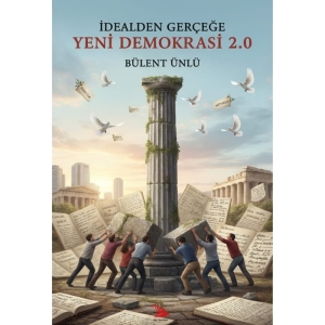 İDEALDEN GERÇEĞE YENİ DEMOKRASİ 2.0