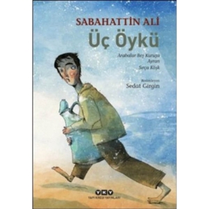 Sabahattin Ali- Üç öykü