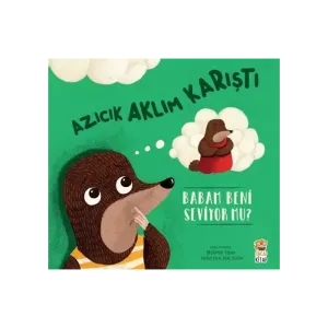 Azıcık Aklım Karıştı- Babam Beni Seviyor Mu