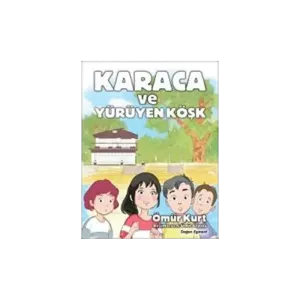 Karaca ve Yürüyen Köşk