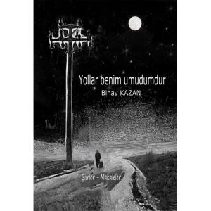 YOLLAR BENİM UMUDUMDUR