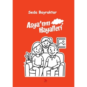 ASYA'NIN HAYALLERİ