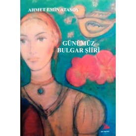 GÜNÜMÜZ BULGAR ŞİİRİ