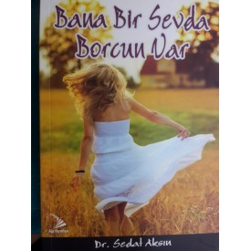 BANA BİR SEVDA BORCUN VAR