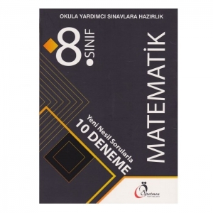 8. SINIF MATEMATİK YENİ NESİL SORULARA 10 DENEME (OKULA YARDIMCI SINAVLARA HAZIRLIK)