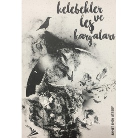 KELEBEKLER VE LEŞ KARGALARI