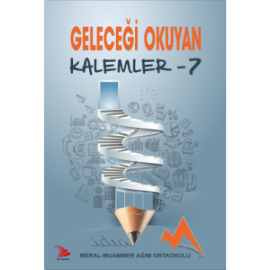 GELECEĞİ OKUYAN KALEMLER-7