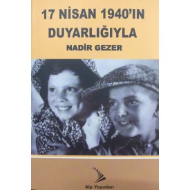 17 NİSAN 1940 DUYARLIĞIYLA