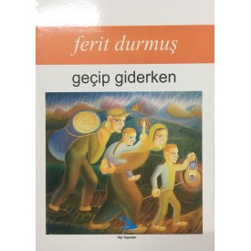 GEÇİP GİDERKEN