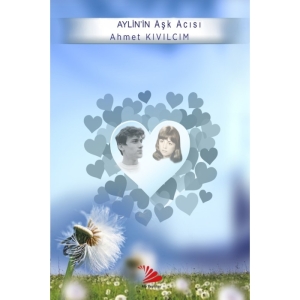 AYLİN'İN AŞK ACISI - AHMET KIVILCIM